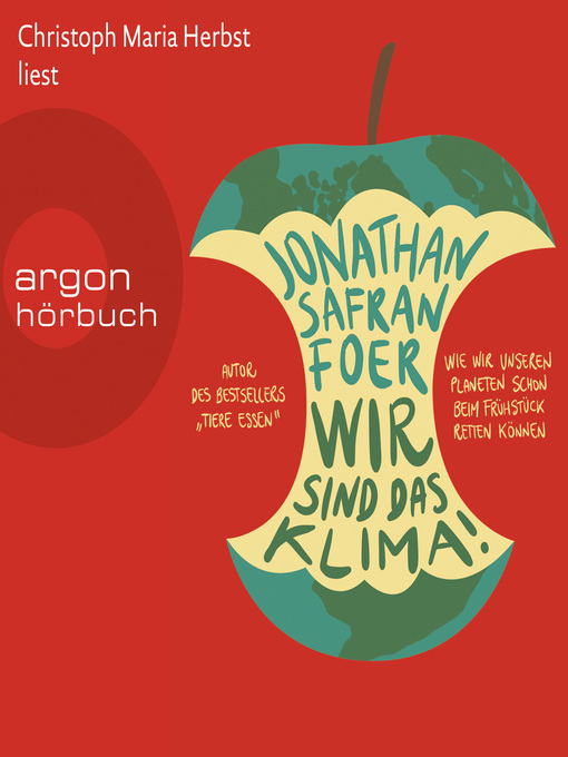 Title details for Wir sind das Klima!--Wie wir unseren Planeten schon beim Frühstück retten können by Jonathan Safran Foer - Wait list